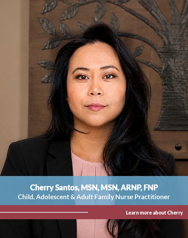 Cherry Santos, MSN, MSN, ARNP, FNP — Psychiatric Nurse Practitioner providing psychiatric care and medication management in Sammamish and via telehealth across Washington State at Centered Mind Counseling Services